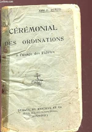 Seller image for CEREMONIAL DES ORINATIONS - A L'USAGE DES FIDELES. for sale by Le-Livre