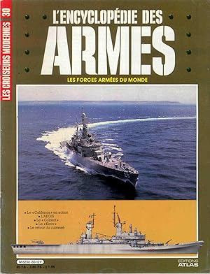L'ENCYCLOPÉDIE DES ARMES - LES FORCES ARMÉES DU MONDE - Les croiseurs modernes - Volume III, No 30