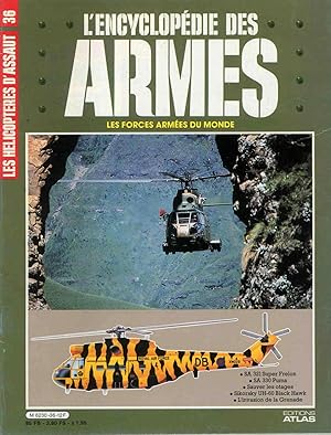L'ENCYCLOPÉDIE DES ARMES - LES FORCES ARMÉES DU MONDE - Les hélicoptères d'assaut - Volume III, N...