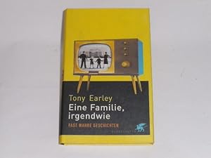 Image du vendeur pour Eine Familie, irgendwie: Fast wahre Geschichten. mis en vente par Der-Philo-soph