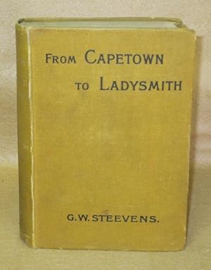 From Capetown To Ladysmith: An Unfinished Record of the South African War