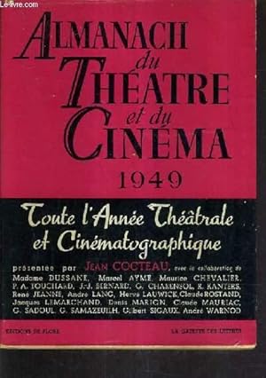 Seller image for ALMANACH DU THEATRE ET DU CINEMA 1949 - TOUTE L'ANNEE THEATRALE ET CINEMATOGRAPHIQUE. for sale by Le-Livre