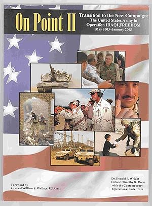 Immagine del venditore per On Point II Transition to the New Campaign: the United States Army in Operation Iraqi Freedom May 2003-January 2005 venduto da Riverwash Books (IOBA)