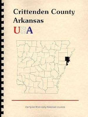 Seller image for History of Crittenden County Arkansas; Northwest Arkansas History for sale by A Plus Printing