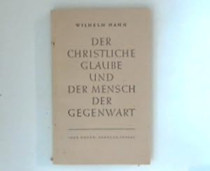 Seller image for Der Christliche Glaube und der Mensch der Gegenwart Sieben Vortrge for sale by ANTIQUARIAT FRDEBUCH Inh.Michael Simon