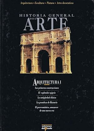 HISTORIA GENERAL DEL ARTE. Arquitectura I