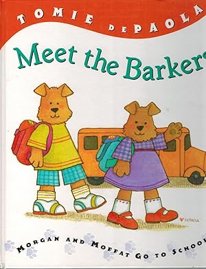 Bild des Verkufers fr Meet the Barkers: Morgan and Moffat Go to School zum Verkauf von TuosistBook