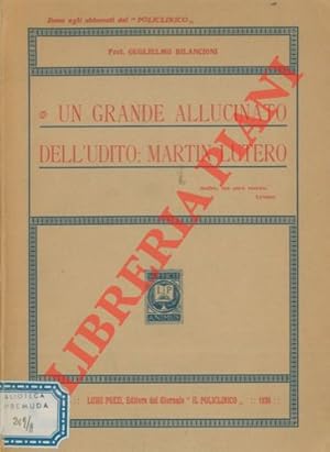 Immagine del venditore per Un grande allucinato dell'udito: Martin Lutero. venduto da Libreria Piani