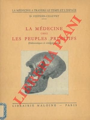 Seller image for La Mdecine chez les peuples primitifs. (Preistoriques et contemporains). for sale by Libreria Piani