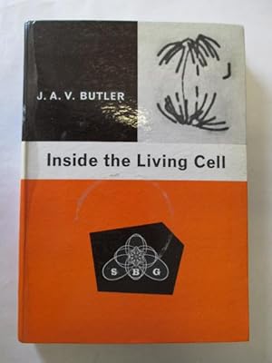 Bild des Verkufers fr Inside the Living Cell. Some secrets of life. With illustrations zum Verkauf von Goldstone Rare Books