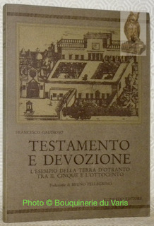 Bild des Verkufers fr Testamento e Devozione.L'esempio della Terra d'Otranto tra il cinque et l'ottocento.Prefazione di Bruno Pellegrino."Societa e Religione. 4." zum Verkauf von Bouquinerie du Varis