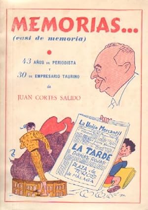 Immagine del venditore per MEMORIAS (CASI DE MEMORIA) 43 AOS DE PERIODISTA Y 30 DE EMPRESARIO TAURINO venduto da Librera Raimundo