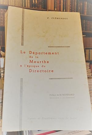 Le Département De La Meurthe à L'époque Du Directoire (préface De M. Reinhard)