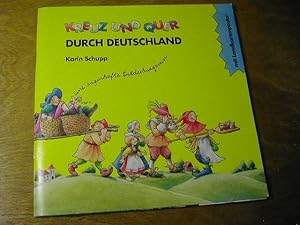 Bild des Verkufers fr Kreuz und quer durch Deutschland. Eine sagenhafte Entdeckungsreise zum Verkauf von Antiquariat Fuchseck