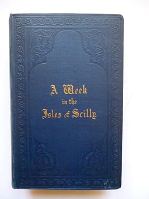 Seller image for A Week in the Isles of Scilly for sale by Roger Collicott Books