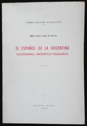 Imagen del vendedor de El espaol de la Argentina : Cuestionario lingstico folklrico a la venta por Lirolay