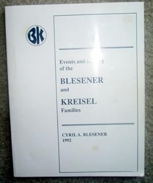 Events and History of the Blesener and Kreisel Families