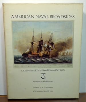 Bild des Verkufers fr American Naval Broadsides: A Collection of Early Naval Prints (1745-1815) zum Verkauf von RON RAMSWICK BOOKS, IOBA