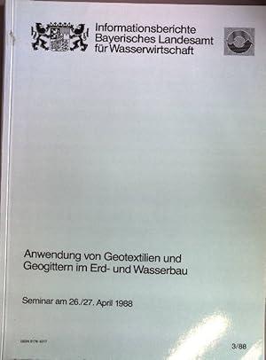 Bild des Verkufers fr Anwendung von Geotextilien und Geogittern im Erd- und Wasserbau (Seminar am 26./27. April 1988) Informationsberichte Bayerisches Landesamt fr Wasserwirtschaft; 3/ 88 zum Verkauf von books4less (Versandantiquariat Petra Gros GmbH & Co. KG)