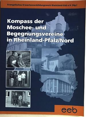 Bild des Verkufers fr Kompass der Moschee- und Begegnungsvereine in Rheinland-Pfalz / Nord. zum Verkauf von books4less (Versandantiquariat Petra Gros GmbH & Co. KG)