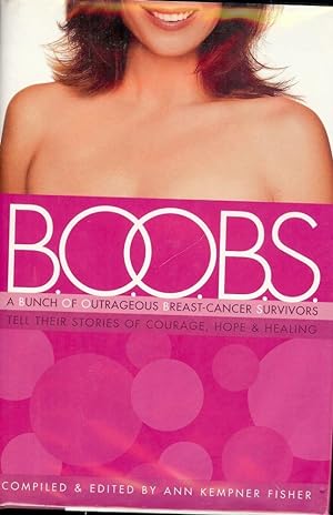 B.O.O.B.S: A BUNCH OF OUTRAGEOUS BREAST-CANCER SURVIVORS