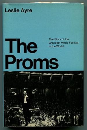 Imagen del vendedor de The Proms: The Story of the Grandest Music Festival in the World a la venta por Book Happy Booksellers