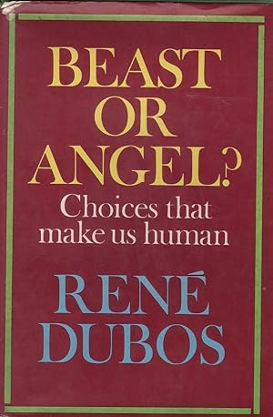 Imagen del vendedor de Beast or Angel? Choices That Make Us Human a la venta por Mr Pickwick's Fine Old Books