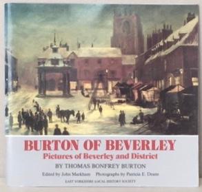 Bild des Verkufers fr BURTON OF BEVERLEY. Pictures of Beverley and District 1866 - 1941. zum Verkauf von Alex Alec-Smith ABA ILAB PBFA