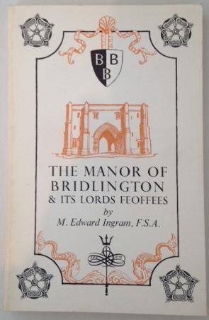 Seller image for THE MANOR OF BRIDLINGTON & its Lords Feoffees. for sale by Alex Alec-Smith ABA ILAB PBFA