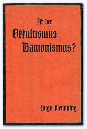 Ist der Okkultismus Dämonismus? 1.-5. Tsd.