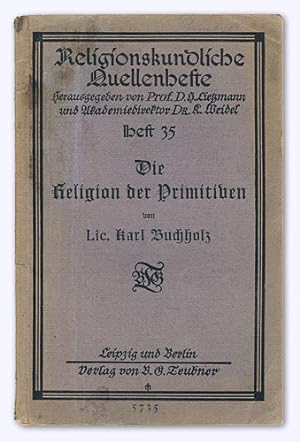 Bild des Verkufers fr Die Religion der Primitiven. zum Verkauf von Versandantiquariat Hans-Jrgen Lange