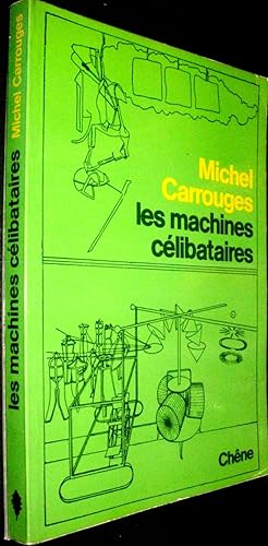 Image du vendeur pour Les Machines Clibataires. mis en vente par Le Chemin des philosophes