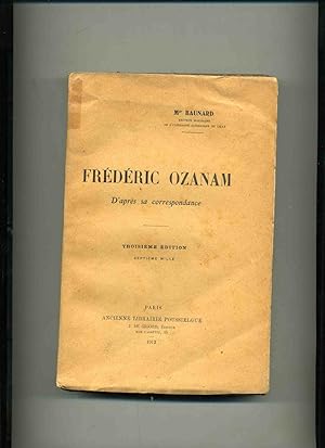 Bild des Verkufers fr FREDERIC OZANAM d'aprs sa correspondance. 3me dition. zum Verkauf von Librairie CLERC