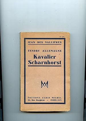 TENDRE ALLEMAGNE. KAVALIER SCHARNHORST.