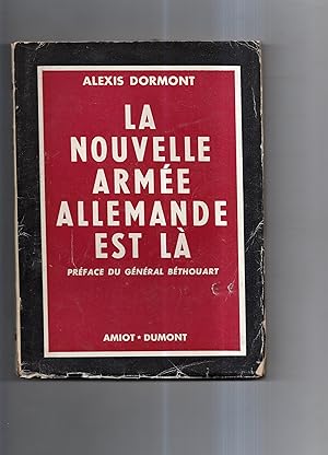 LA NOUVELLE ARMEE ALLEMANDE EST LA. Préface du Général Béthouart