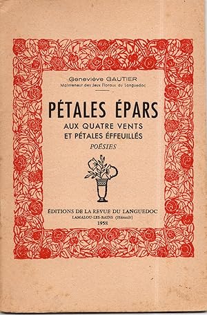 PETALES EPARS. Aux quatre vents et pétales effeuillés. Poésies.