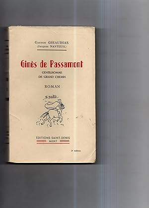 Seller image for GINES DE PASSAMONT GENTLHOMME DE GRAND CHEMIN . Roman for sale by Librairie CLERC