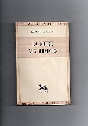 Immagine del venditore per LA FOIRE AUX HOMMES. venduto da Librairie CLERC