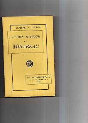 Seller image for LETTRES D'AMOUR prcdes d'une tude sur Mirabeau par Mario Proth. Nouvelle dition for sale by Librairie CLERC