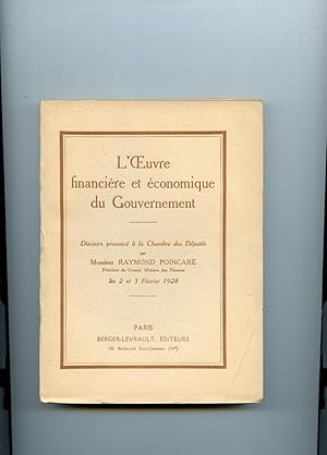 Bild des Verkufers fr L' OEUVRE FINANCIRE ET ECONOMIQUE DU GOUVERNEMENT. Discours prononc  la Chambre des Dputs les 2 et 3 fvrier 1928. zum Verkauf von Librairie CLERC