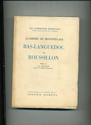 Textes réunis par:. Académie de Montpellier. BAS-LANGUEDOC ET ROUSSILLON. Préface de J.F.- Angelloz.