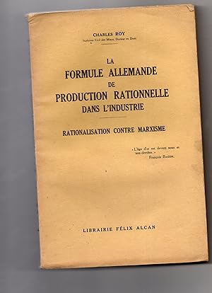 LA FORMULE ALLEMANDE DE PRODUCTION RATIONNELLE DANS L'INDUSTRIE. Rationalisation contre Marxisme.