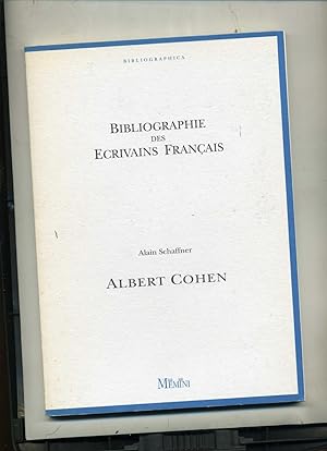 BIBLIOGRAPHIE DES ECRIVAINS FRANCAIS. ALBERT COHEN.