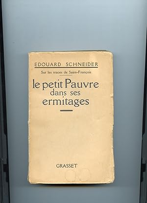 SUR LES TRACES DE SAINT FRANÇOIS. LE PETIT PAUVRE DANS SES ERMITAGES.