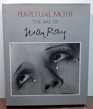 Imagen del vendedor de PERPETUAL MOTIF - THE ART OF MAN RAY a la venta por RON RAMSWICK BOOKS, IOBA