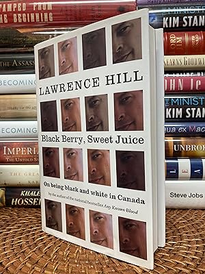 Black Berry, Sweet Juice: On Being Black and White in Canada (Inscribed first printing)