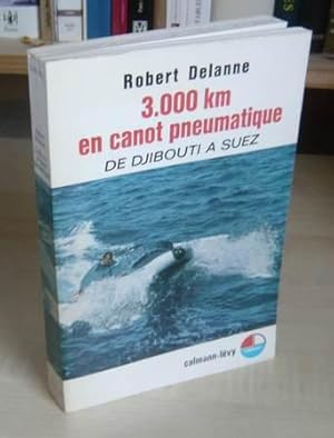 3.000 km en cannot pneumatique de Djibouti à Suez, Paris, Calmann-Lévy, 1968.