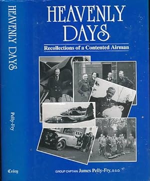 Immagine del venditore per Heavenly Days. Recollections of a Contented Airman venduto da Barter Books Ltd