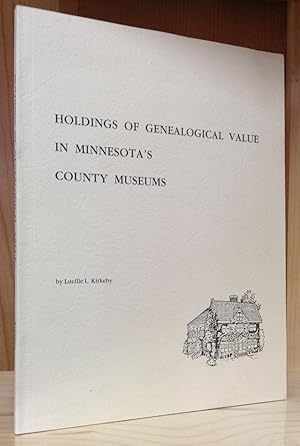 Holdings of Genealogical Value in Minnesota's County Museums