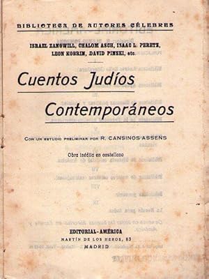 CUENTOS JUDIOS CONTEMPORANEOS. Con un estudio preliminar por R. Cansinos Assens. Obra inédita en ...